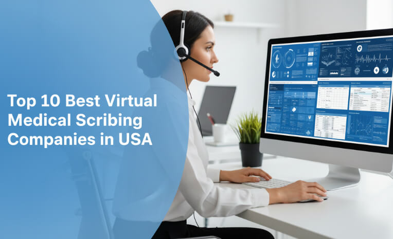 Top 10 Virtual Medical Scribing Companies US